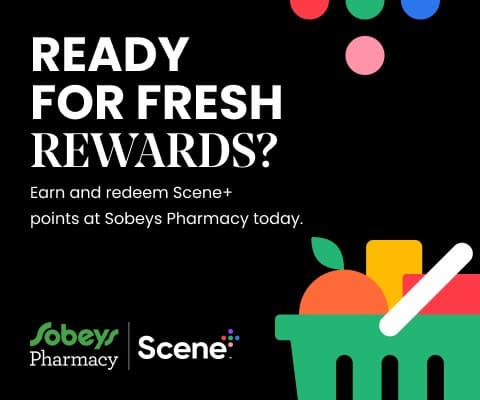 Text reading 'READY FOR FRESH REWARDS? Earn and redeem Scene+ points at Sobeys Pharmacy today' with Sobeys Pharmacy and Scene+ logos